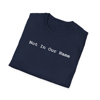 Load image into Gallery viewer, Not In Our Name - T-Shirt