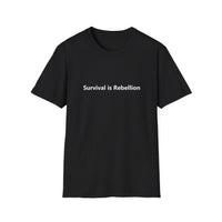 Load image into Gallery viewer, Survival is Rebellion - Softstyle Tee, Casual Wear, Statement Tee, Gift for Activists, Unisex Graphic Shirt