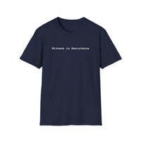 Load image into Gallery viewer, Witness is Resistance' Graphic - T-Shirt
