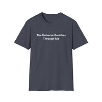 Load image into Gallery viewer, The Universe Breathes Through Me - Tee, Affirmation Apparel, Unisex Casual Wear, Gift for Mindfulness Lovers