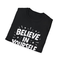 Load image into Gallery viewer, Believe in Yourself -  Unisex Softstyle T-Shirt | Motivational Tee, Gift for Friends, Inspirational Shirt, Daily Wear, Self-Love Apparel