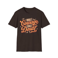 Load image into Gallery viewer, Inhale Courage Exhale Doubt - Inspirational Quote Tee | Motivational Apparel | Unisex Softstyle Shirt | Perfect Gift for Encouragement