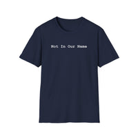 Load image into Gallery viewer, Not In Our Name - T-Shirt