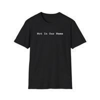 Load image into Gallery viewer, Not In Our Name - T-Shirt