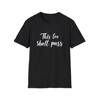 Load image into Gallery viewer, This Too Shall Pass| Unisex Softstyle Tee for Everyday Comfort, Affirmation Shirt, Gift for Friends, Motivation Wear, Casual Wear