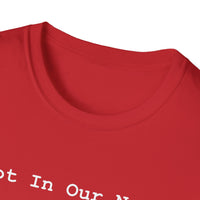 Load image into Gallery viewer, Not In Our Name - T-Shirt
