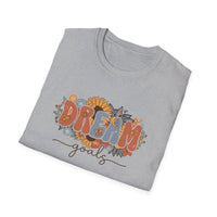 Load image into Gallery viewer, Dream Goals Unisex T-Shirt | Inspirational Tee for Dreamers | Motivational Gift | Cozy Casual Wear | Everyday Style | Positive Vibes